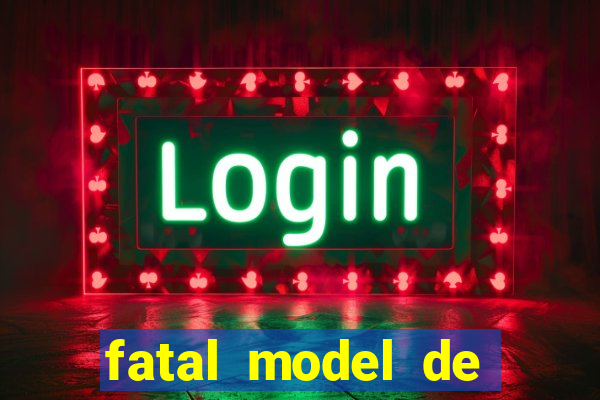 fatal model de porto alegre